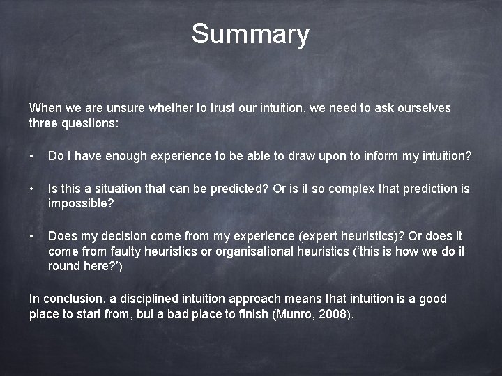 Summary When we are unsure whether to trust our intuition, we need to ask