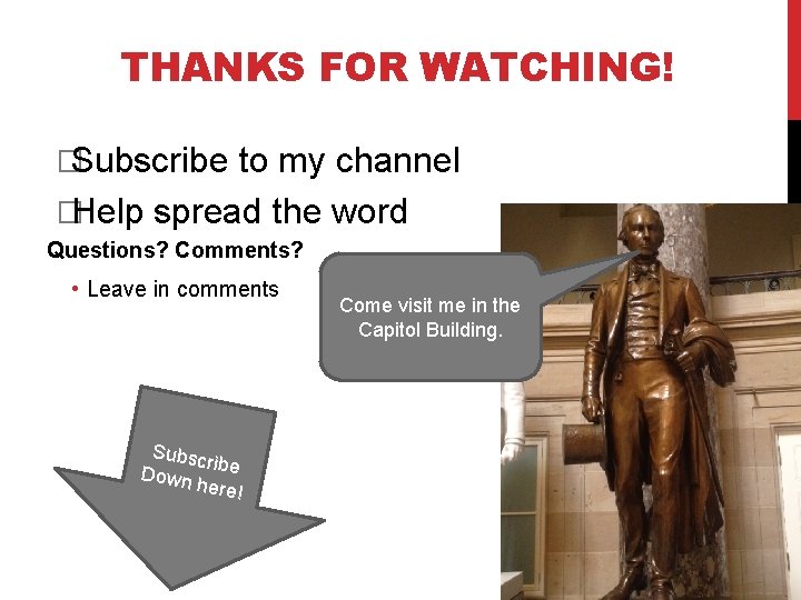 THANKS FOR WATCHING! �Subscribe to my channel �Help spread the word Questions? Comments? •