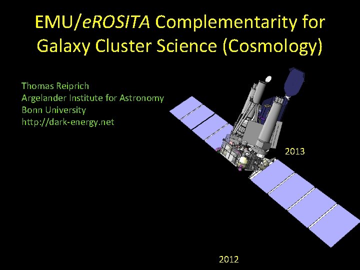 EMU/e. ROSITA Complementarity for Galaxy Cluster Science (Cosmology) Thomas Reiprich Argelander Institute for Astronomy