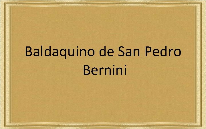 Baldaquino de San Pedro Bernini 