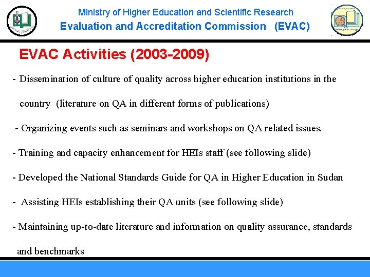 Ministry of Higher Education and Scientific Research Evaluation and Accreditation Commission (EVAC) EVAC Activities