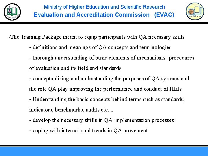 Ministry of Higher Education and Scientific Research Evaluation and Accreditation Commission (EVAC) -The Training