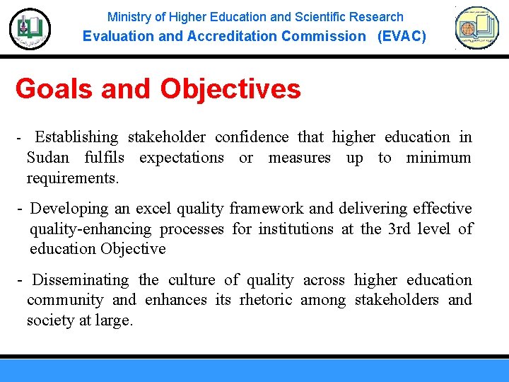Ministry of Higher Education and Scientific Research Evaluation and Accreditation Commission (EVAC) Goals and