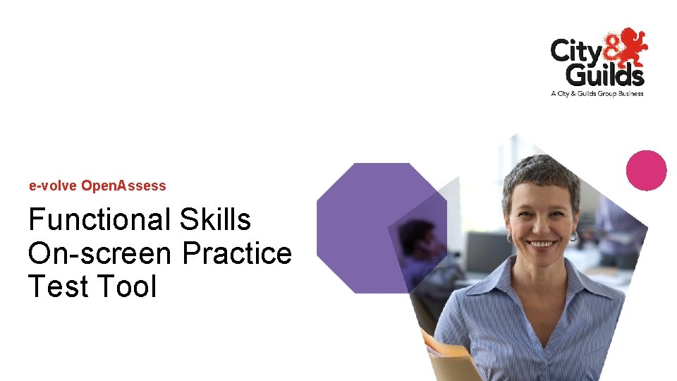 e-volve Open. Assess Functional Skills On-screen Practice Test Tool e-volve Open. Assess Functional Skills On-screen Practice Test Tool