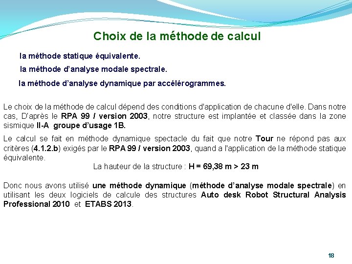 Choix de la méthode de calcul la méthode statique équivalente. la méthode d’analyse modale