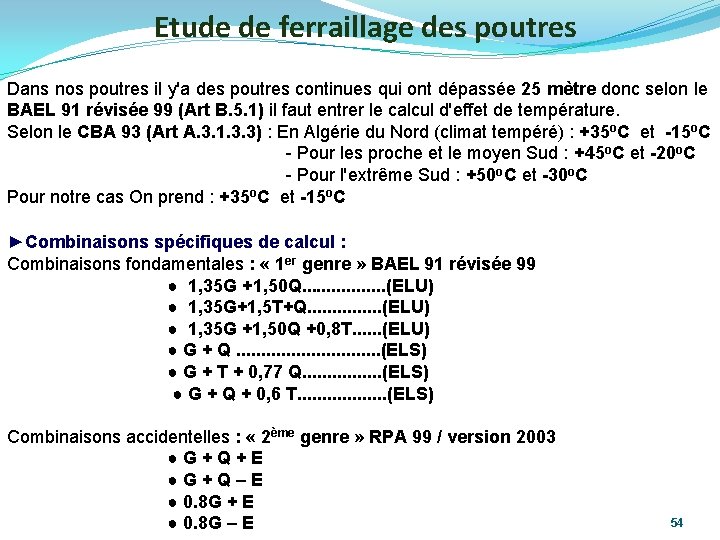 Etude de ferraillage des poutres Dans nos poutres il y'a des poutres continues qui