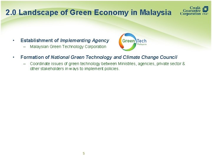 2. 0 Landscape of Green Economy in Malaysia • Establishment of Implementing Agency –