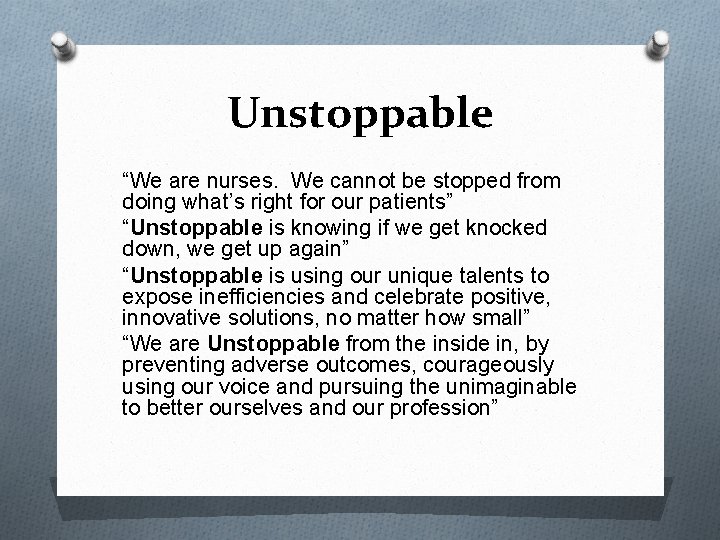 Unstoppable “We are nurses. We cannot be stopped from doing what’s right for our