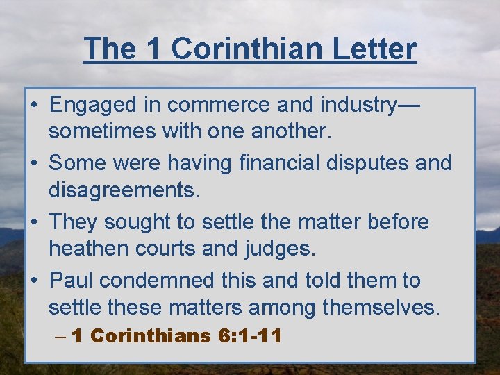 The 1 Corinthian Letter • Engaged in commerce and industry— sometimes with one another.