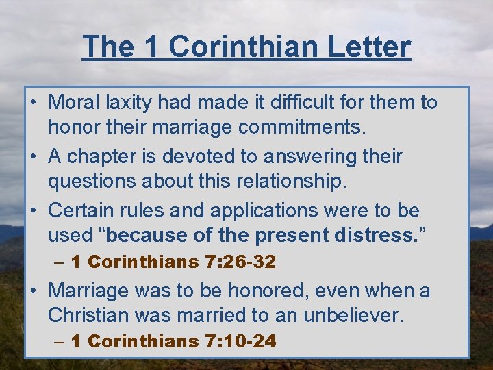 The 1 Corinthian Letter • Moral laxity had made it difficult for them to