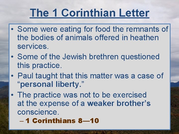 The 1 Corinthian Letter • Some were eating for food the remnants of the
