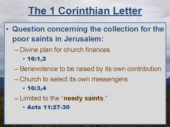 The 1 Corinthian Letter • Question concerning the collection for the poor saints in