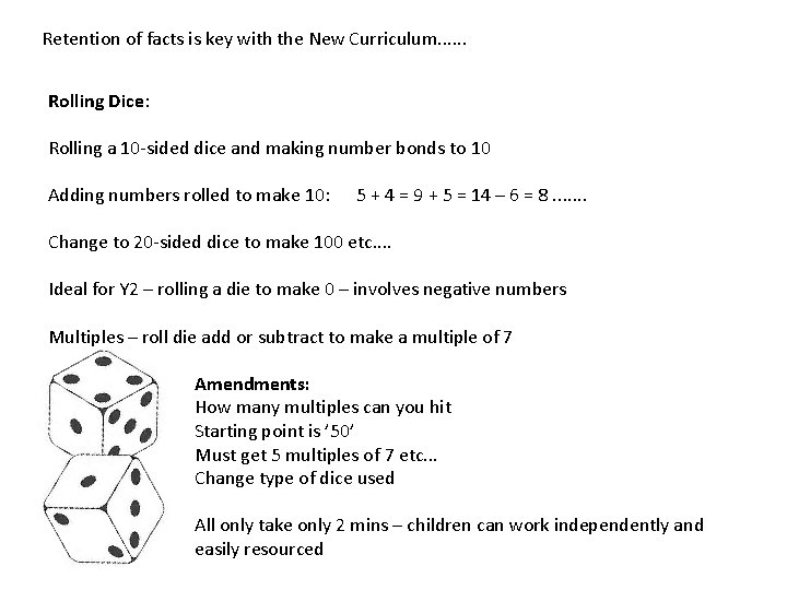 Retention of facts is key with the New Curriculum. . . Rolling Dice: Rolling