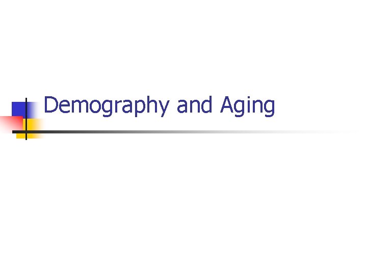 Demography and Aging 