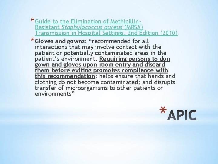 * Guide to the Elimination of Methicillin- Resistant Staphylococcus aureus (MRSA) Transmission in Hospital