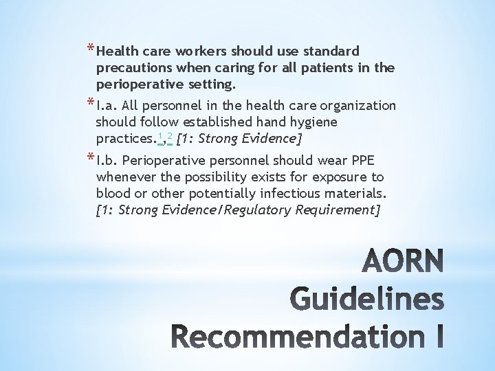 * Health care workers should use standard precautions when caring for all patients in