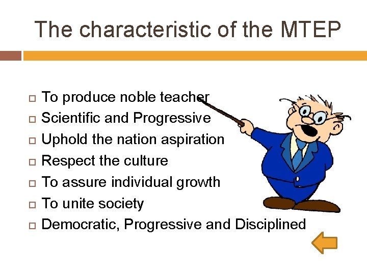 The characteristic of the MTEP To produce noble teacher Scientific and Progressive Uphold the