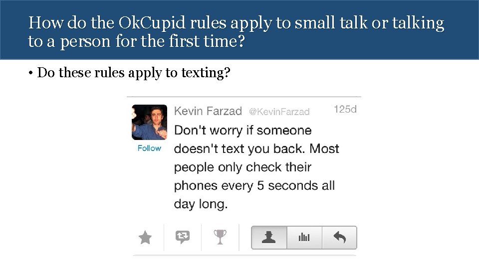 How do the Ok. Cupid rules apply to small talk or talking to a