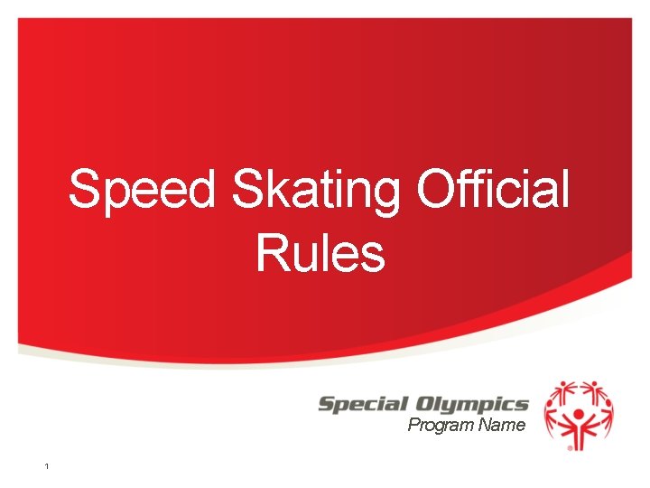 Speed Skating Official Rules Program Name 1 