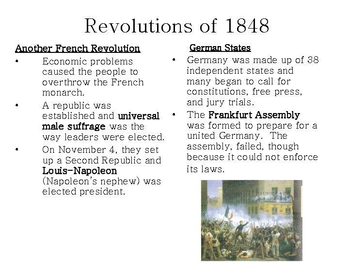 Revolutions of 1848 Another French Revolution • • Economic problems caused the people to