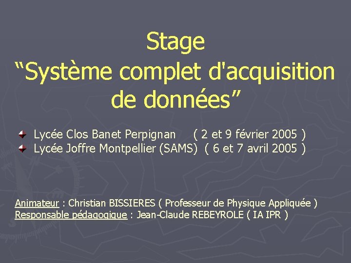 Stage “Système complet d'acquisition de données” Lycée Clos Banet Perpignan ( 2 et 9
