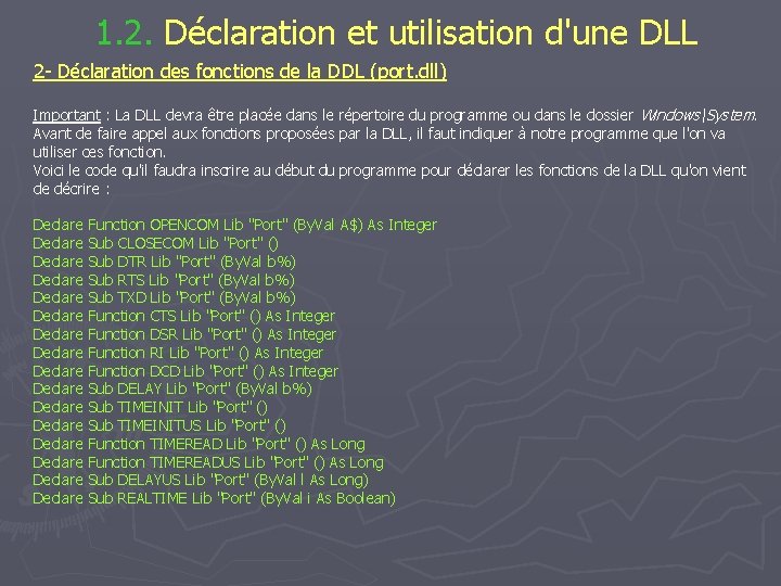 1. 2. Déclaration et utilisation d'une DLL 2 - Déclaration des fonctions de la