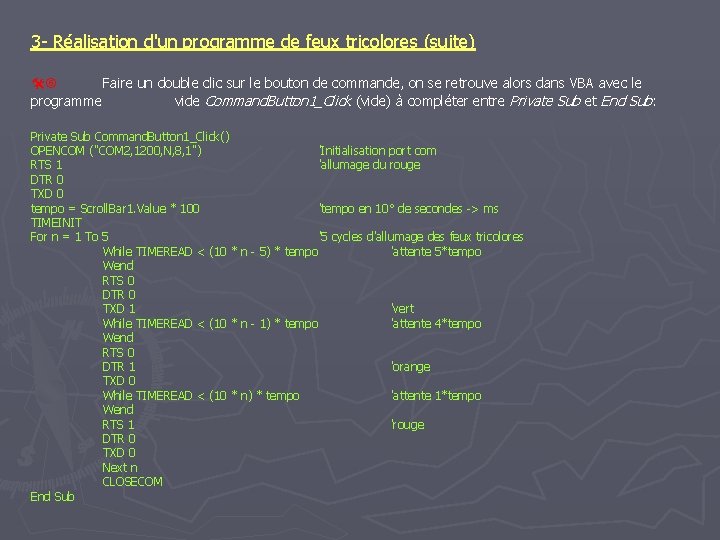 3 - Réalisation d'un programme de feux tricolores (suite) Faire un double clic sur