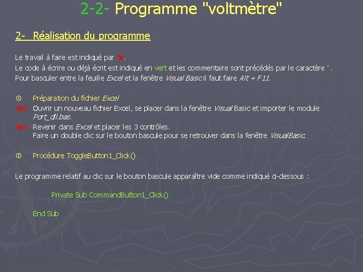 2 -2 - Programme "voltmètre" 2 - Réalisation du programme Le travail à faire