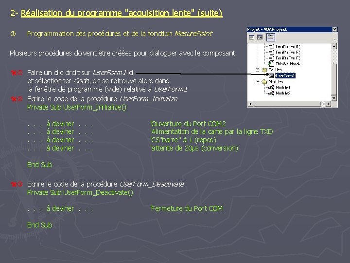 2 - Réalisation du programme "acquisition lente" (suite) Programmation des procédures et de la