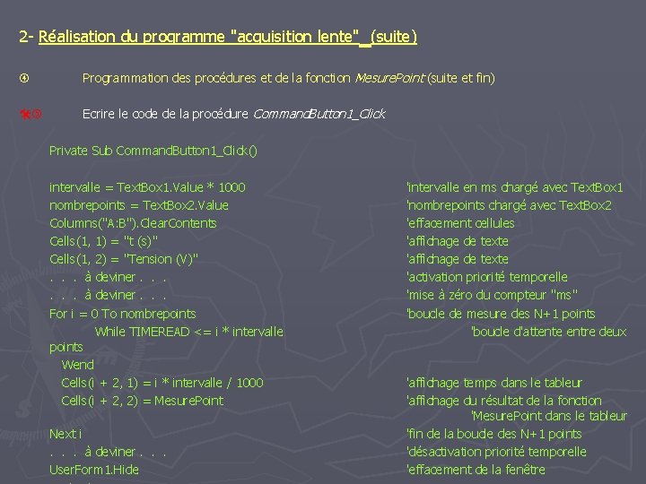 2 - Réalisation du programme "acquisition lente" (suite) Programmation des procédures et de la