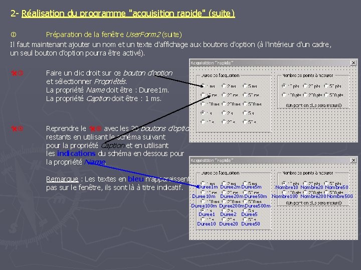 2 - Réalisation du programme "acquisition rapide" (suite) Préparation de la fenêtre User. Form