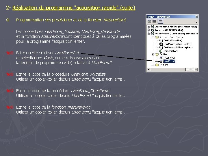 2 - Réalisation du programme "acquisition rapide" (suite) Programmation des procédures et de la