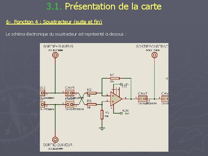 3. 1. Présentation de la carte 6 - Fonction 4 : Soustracteur (suite et