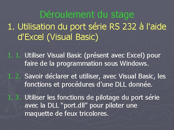 Déroulement du stage 1. Utilisation du port série RS 232 à l'aide d'Excel (Visual