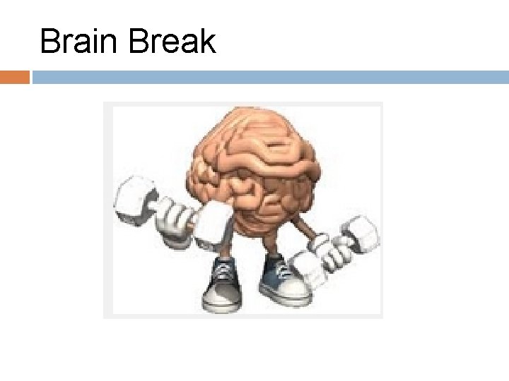 Brain Break 