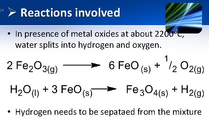 Ø Reactions involved • In presence of metal oxides at about 2200 o. C,