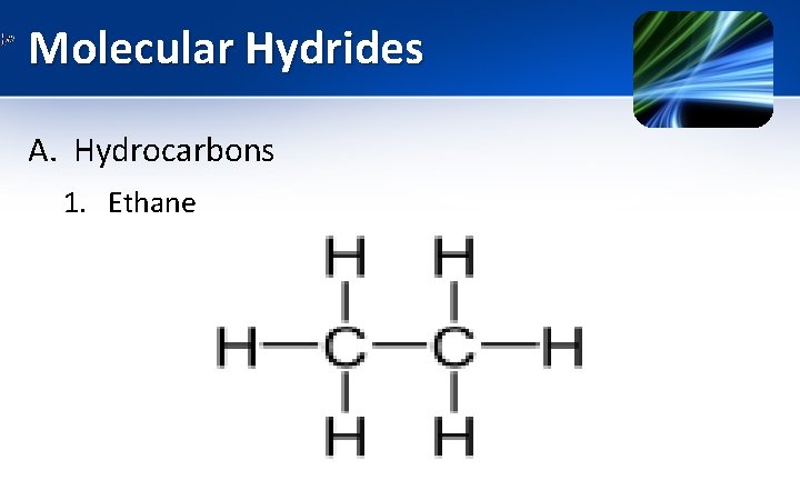 Molecular Hydrides A. Hydrocarbons 1. Ethane 