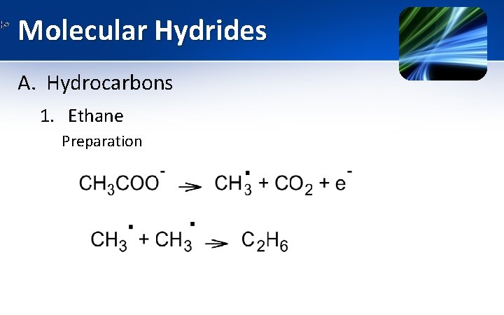 Molecular Hydrides A. Hydrocarbons 1. Ethane Preparation 