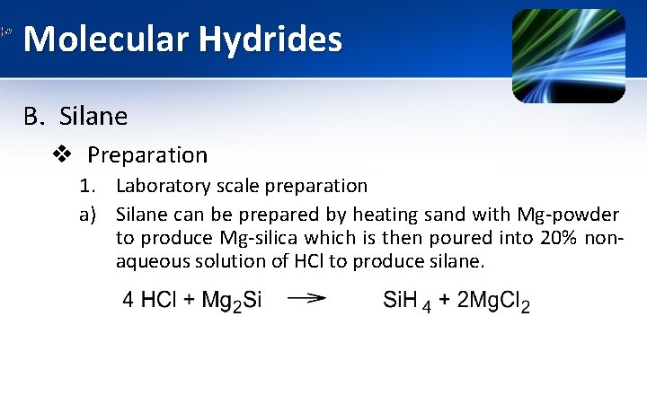 Molecular Hydrides B. Silane v Preparation 1. Laboratory scale preparation a) Silane can be