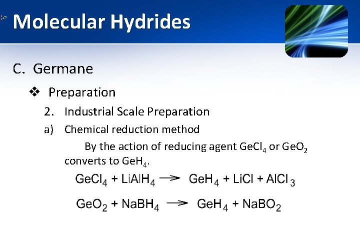 Molecular Hydrides C. Germane v Preparation 2. Industrial Scale Preparation a) Chemical reduction method