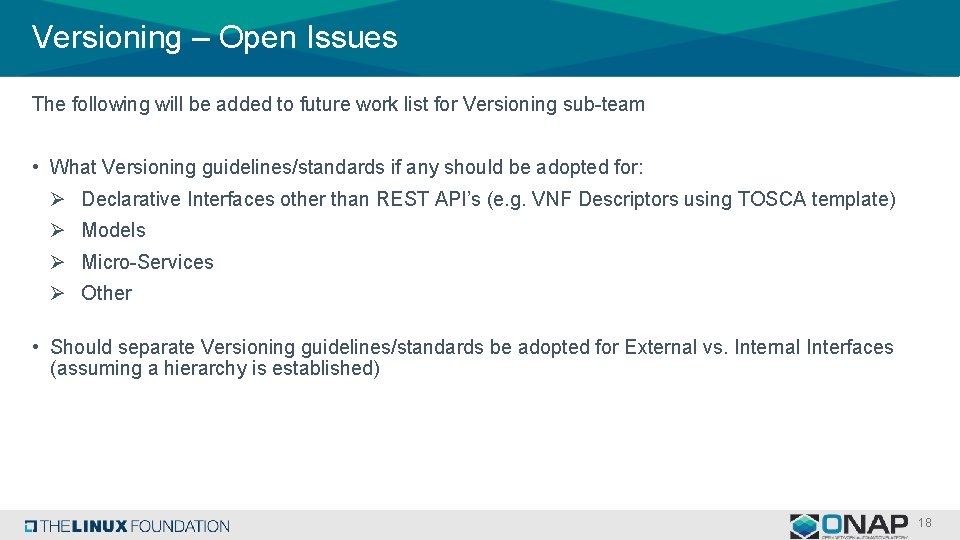 Versioning – Open Issues The following will be added to future work list for