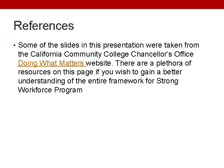References • Some of the slides in this presentation were taken from the California