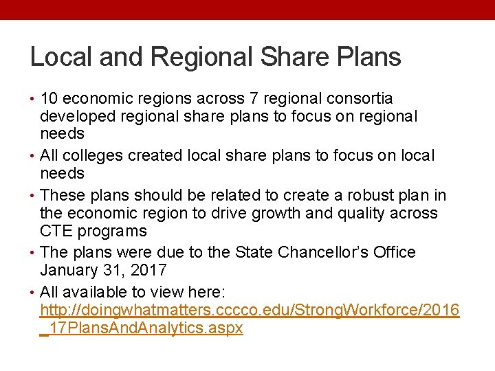 Local and Regional Share Plans • 10 economic regions across 7 regional consortia developed