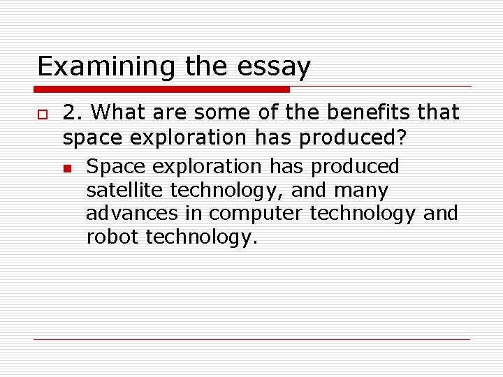 Examining the essay o 2. What are some of the benefits that space exploration