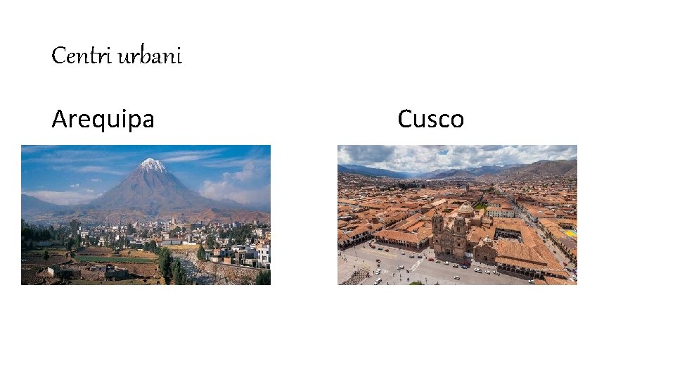 Centri urbani Arequipa Cusco 