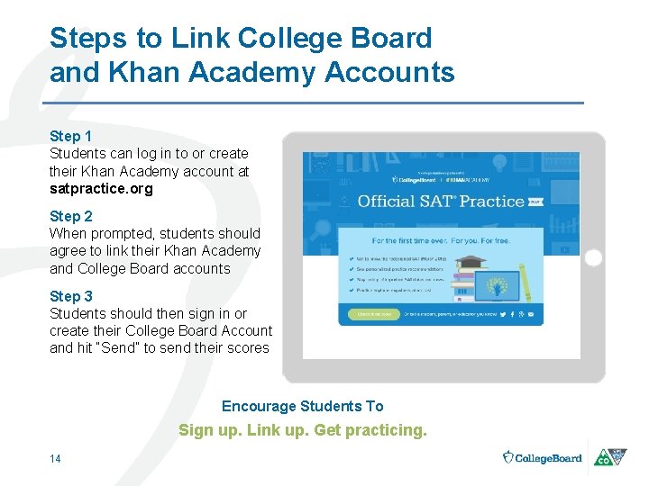 Steps to Link College Board and Khan Academy Accounts Step 1 Students can log