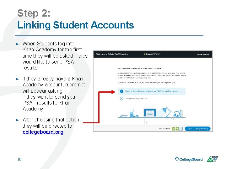 Step 2: Linking Student Accounts ► When Students log into Khan Academy for the