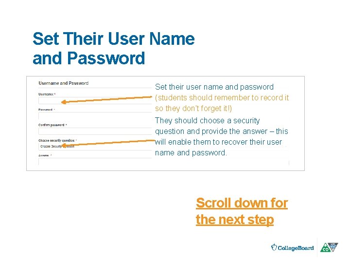 Set Their User Name and Password Set their user name and password (students should