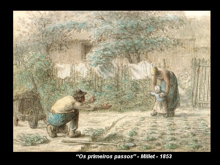 “Os primeiros passos” - Millet - 1853 