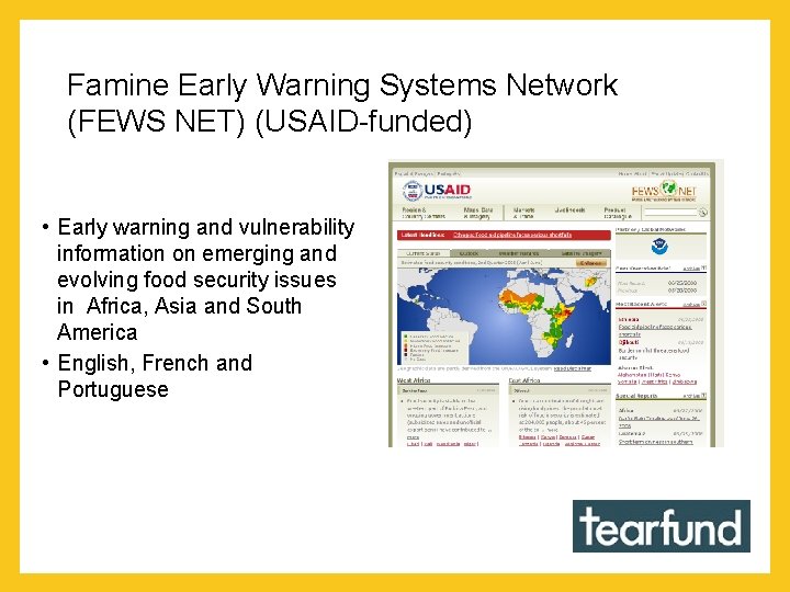 Famine Early Warning Systems Network (FEWS NET) (USAID-funded) • Early warning and vulnerability information